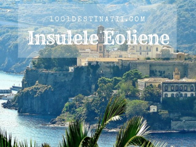 Vacanțe perfecte pentru vara 2018 – Insulele Eoliene (Italia)
